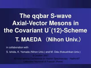 The qqbar S-wave  Axial-Vector Mesons in  the Covariant U ~ (12)-Scheme