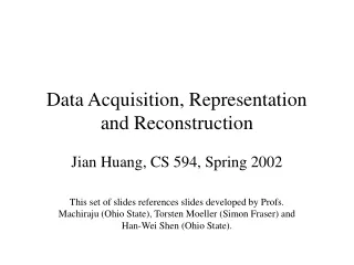 Data Acquisition, Representation and Reconstruction