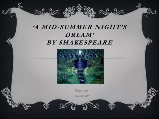 ‘A MID-SUMMER NIGHT’S DREAM’  BY SHAKESPEARE