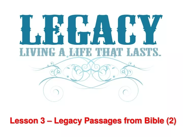 lesson 3 legacy passages from bible 2