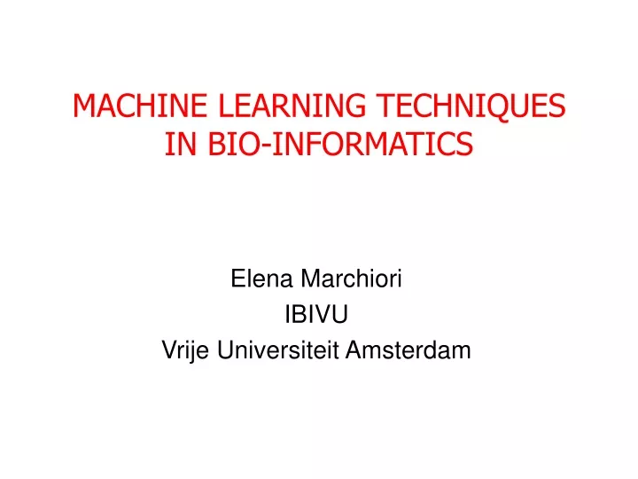 machine learning techniques in bio informatics