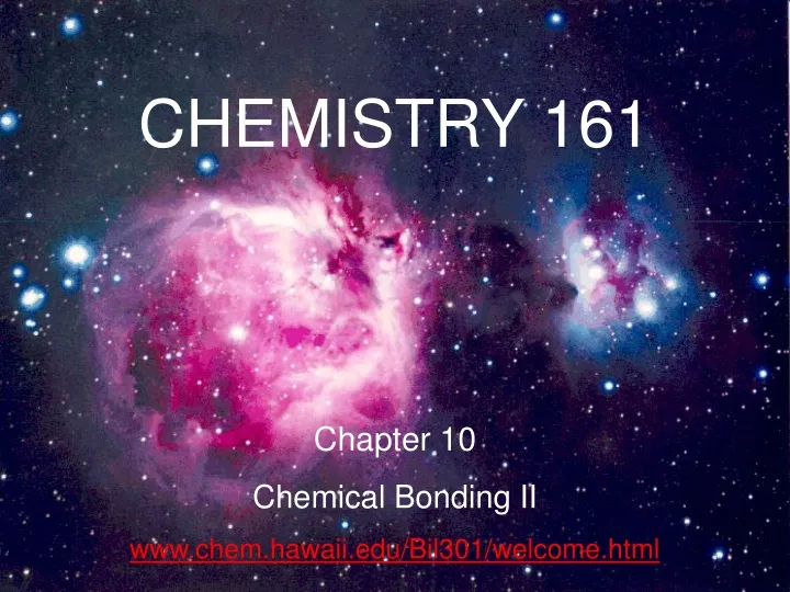 chemistry 161 chapter 10 chemical bonding