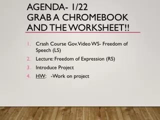 Agenda- 1/22 GRAB A CHROMEBOOK AND THE  WORKSHEET !!