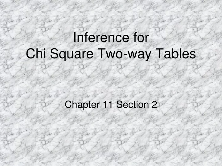 inference for chi square two way tables