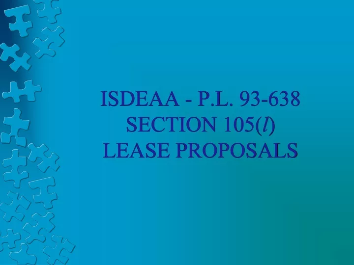isdeaa p l 93 638 section 105 l lease proposals