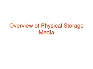 Overview of Physical Storage Media