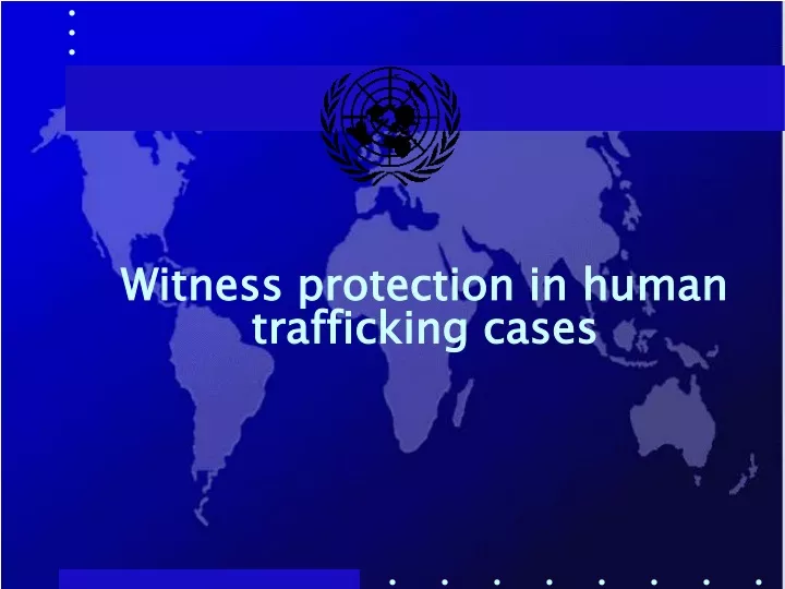 witness protection in human trafficking cases
