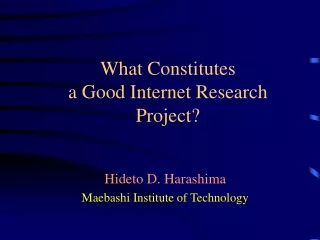 What Constitutes a Good Internet Research Project?
