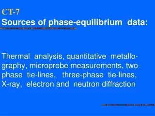 CT-7  So urces  of phase - equilibrium  data: