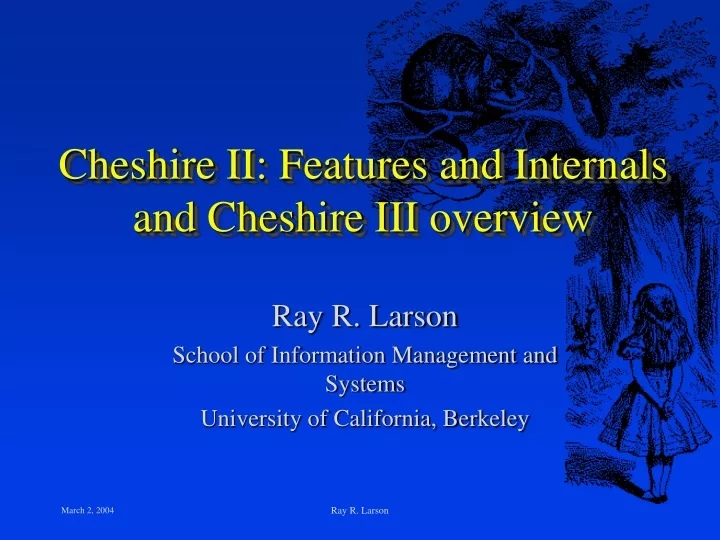 cheshire ii features and internals and cheshire iii overview