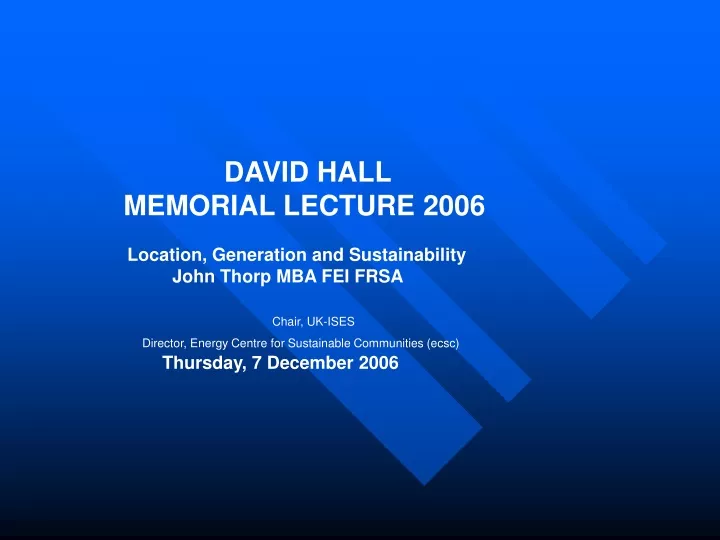 david hall memorial lecture 2006 location