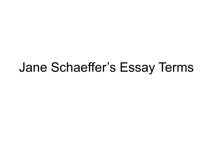 jane schaeffer s essay terms