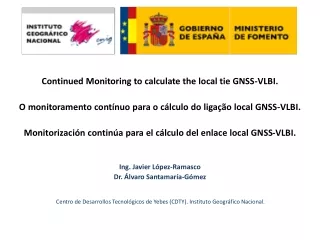 Continued Monitoring to calculate the local tie GNSS-VLBI.