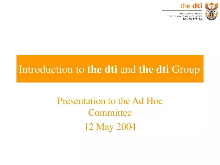 introduction to the dti and the dti group