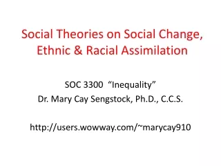 Social Theories on Social Change,  Ethnic &amp; Racial Assimilation
