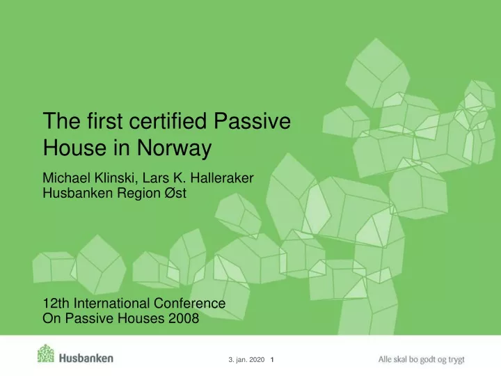 the first certified passive house in norway
