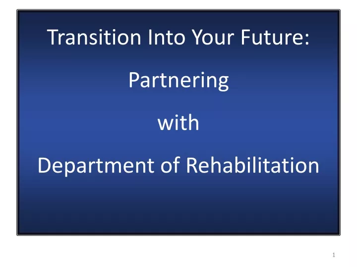 transition into your future partnering with department of rehabilitation