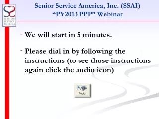 Senior Service America, Inc. (SSAI)  “PY2013 PPP” Webinar