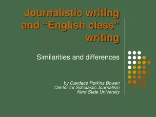 Journalistic writing and “English class” writing