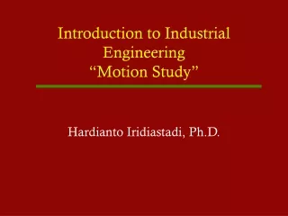 Introduction to Industrial Engineering “Motion Study”