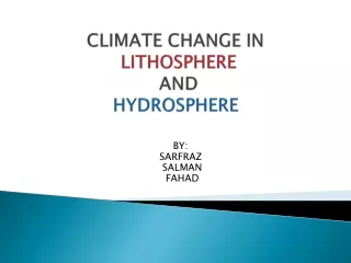 CLIMATE CHANGE IN LITHOSPHERE  AND  HYDROSPHERE