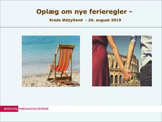 Oplæg om nye ferieregler - Kreds Østjylland  - 26. august 2019