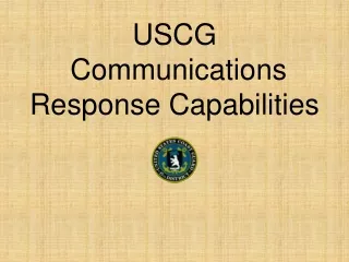 USCG  Communications Response Capabilities