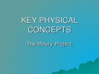 KEY PHYSICAL CONCEPTS