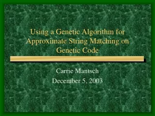 Using a Genetic Algorithm for Approximate String Matching on Genetic Code
