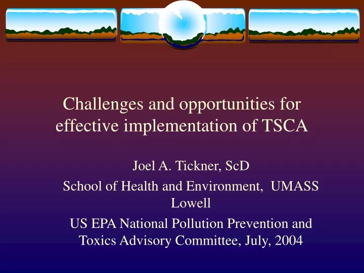 challenges and opportunities for effective implementation of tsca