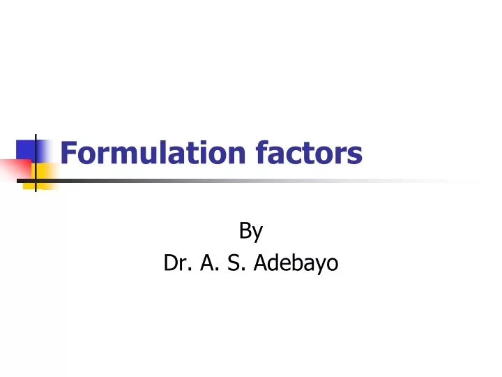 formulation factors