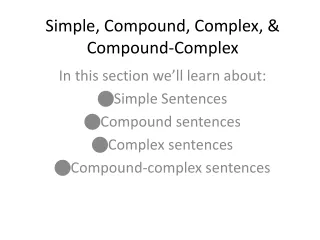 Simple, Compound, Complex, &amp; Compound-Complex