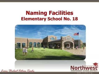 Naming Facilities Elementary School No. 18