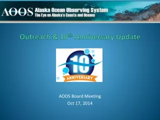 Outreach &amp; 10 th  Anniversary Update