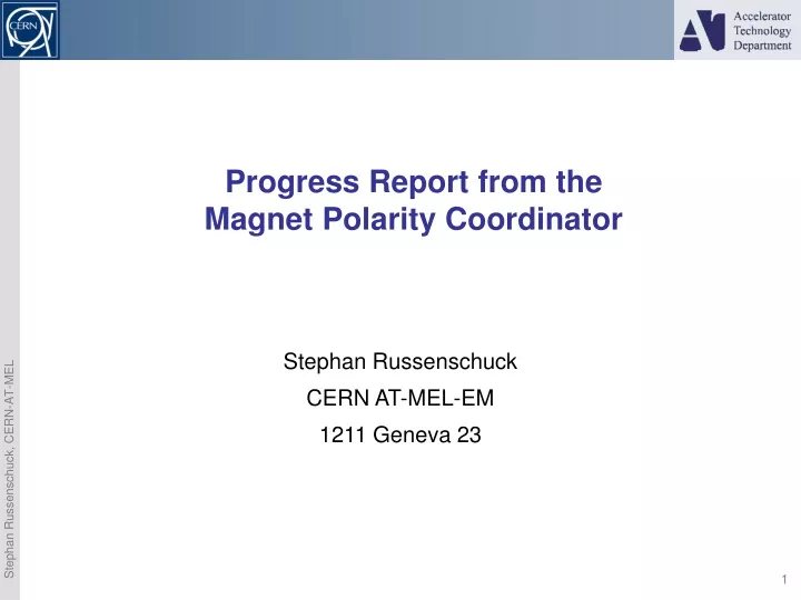 progress report from the magnet polarity