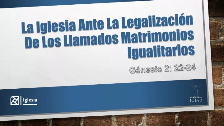 la iglesia ante la legalizaci n de los llamados matrimonios igualitarios