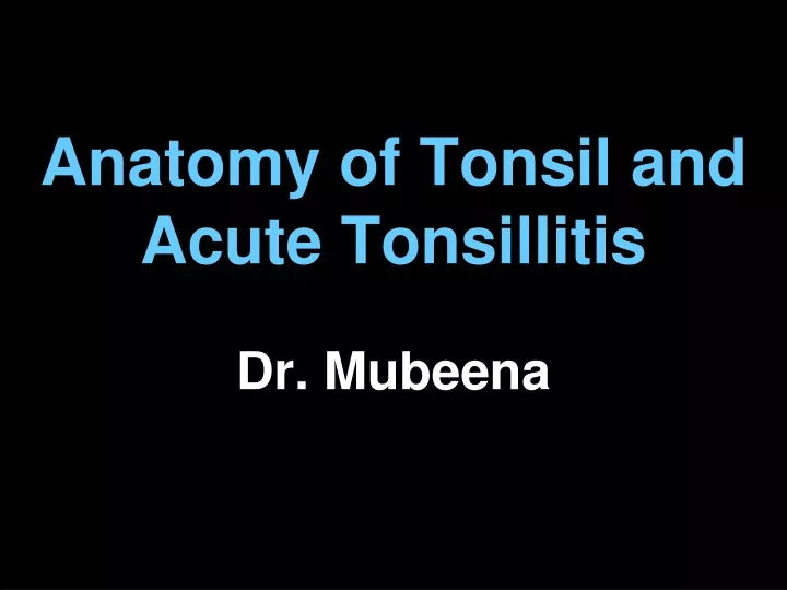 anatomy of tonsil and acute tonsillitis