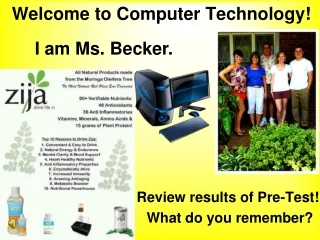 Welcome to Computer Technology!