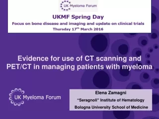 Evidence for use of CT scanning and PET/CT in managing patients with myeloma