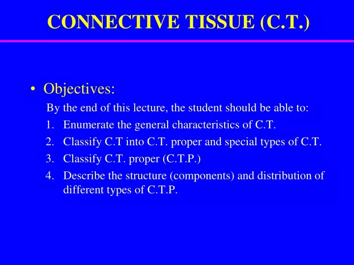 connective tissue c t