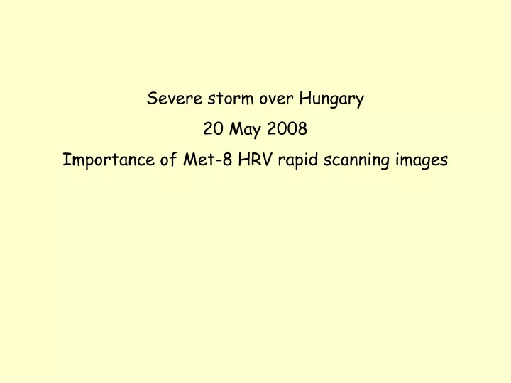 severe storm over hungary 20 may 2008 importance