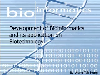 Development of Bioinformatics and its application on Biotechnology