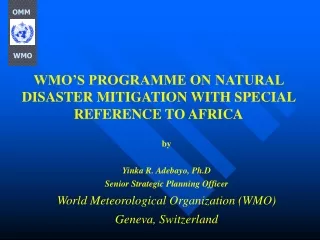 WMO’S PROGRAMME ON NATURAL DISASTER MITIGATION WITH SPECIAL REFERENCE TO AFRICA by