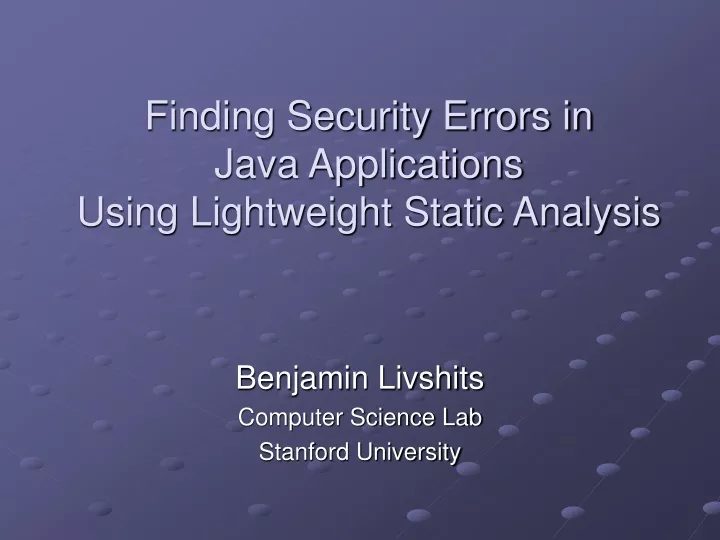 finding security errors in java applications using lightweight static analysis