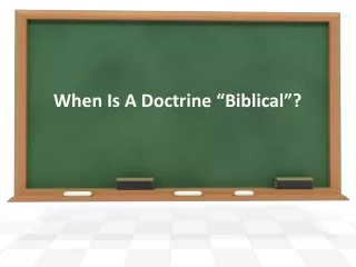 When Is A Doctrine “Biblical”?