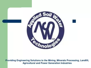 Applied Soil Water Technologies, LLC Office Locations: 	Reno, Nevada 				Royal Oak, Michigan