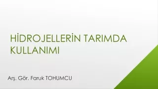 HİDROJELLERİN  TARIMDA KULLANIMI