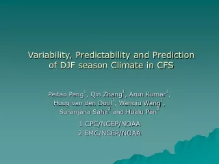 Variability, Predictability and Prediction  of DJF season Climate in CFS