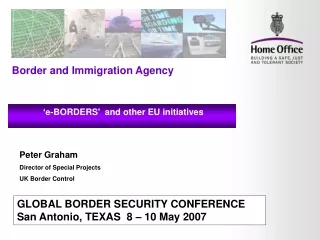 GLOBAL BORDER SECURITY CONFERENCE  San Antonio, TEXAS  8 – 10 May 2007