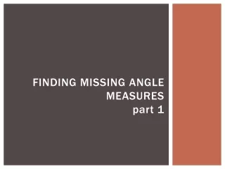 FINDING MISSING  ANGLE  MEASURES part 1